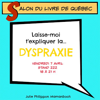 Salon du livre de Québec: la dyspraxie et moi, on arrive!