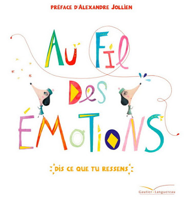  Au fil des émotions, dis ce que tu ressens, Cristina Nunez Pereira et R. Valcarcel, Gauthier Lauguereau,