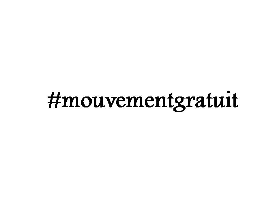 #Mouvementgratuit